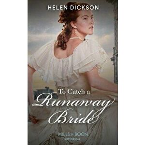 To Catch A Runaway Bride, Paperback - Helen Dickson imagine