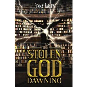 The Stolen God - Dawning, Paperback - Gemma Farley imagine