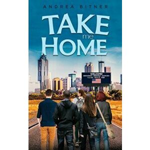 Take Me Home, Paperback - Andrea Bitner imagine