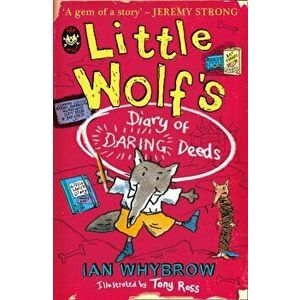 Little Wolf's Diary of Daring Deeds, Paperback - Ian Whybrow imagine