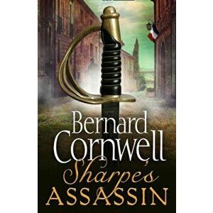 Sharpe's Assassin, Paperback - Bernard Cornwell imagine