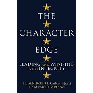 The Character Edge, Paperback - Michael D. Matthews imagine