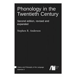 Phonology in the Twentieth Century, Hardcover - Stephen Anderson imagine