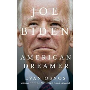 Joe Biden. American Dreamer, Paperback - Osnos Evan Osnos imagine