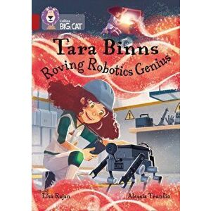 Tara Binns: Roving Robotics Genius. Band 14/Ruby, Paperback - Lisa Rajan imagine