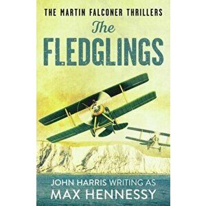 The Fledglings, Paperback - Max Hennessy imagine
