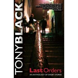Last Orders, Paperback - Tony Black imagine