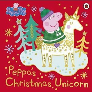 Peppa Pig: Peppa's Christmas Unicorn, Paperback - Peppa Pig imagine