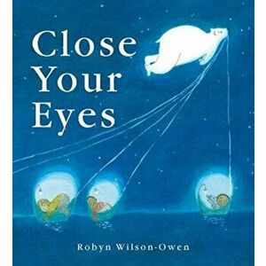 Close Your Eyes, Hardback - Robyn Wilson-Owen imagine