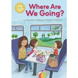 Reading Champion: Where Are We Going?. Independent Reading Yellow 3, Illustrated ed, Paperback - Elizabeth Dale imagine