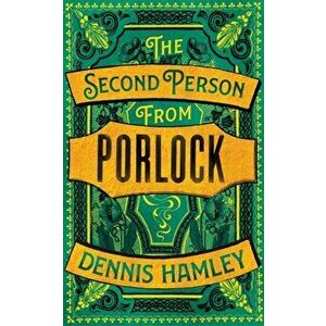 The Second Person from Porlock, Hardback - Dennis Hamley imagine