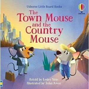 The Town Mouse and the Country Mouse, Board book - Lesley Sims imagine