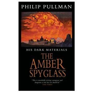 His Dark Materials: The Amber Spyglass Classic Art Edition, Hardback - Philip Pullman imagine