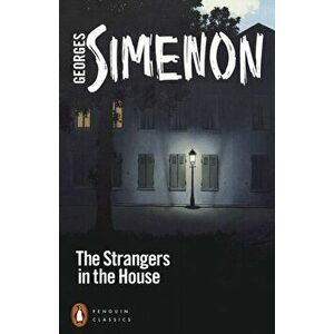 The Strangers in the House, Paperback - Georges Simenon imagine
