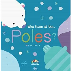 Who Lives at the Poles, Board book - *** imagine