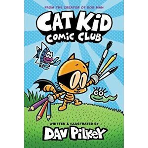 Cat Kid Comic Club, Paperback - Dav Pilkey imagine