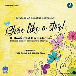 Shine like a Star. A book of Affirmations, Paperback - Monica Sood imagine