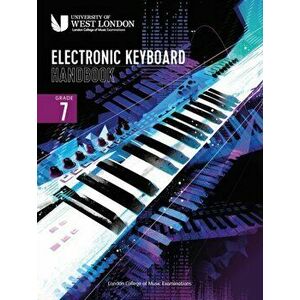 London College of Music Electronic Keyboard Handbook 2021 Grade 7, Paperback - London College of Music Examinations imagine