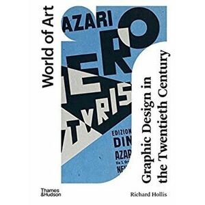 Graphic Design in the Twentieth Century. A Concise History, Third edition, Paperback - Richard Hollis imagine