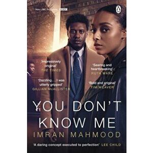 You Don't Know Me. Now a major BBC drama from the writers behind BBC1's Vigil, Paperback - Imran Mahmood imagine