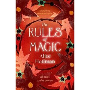 The Rules of Magic. Reissue, Paperback - Alice Hoffman imagine