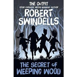 The Secret of Weeping Wood, Paperback - Robert Swindells imagine