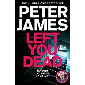 Left You Dead, Paperback - Peter James imagine