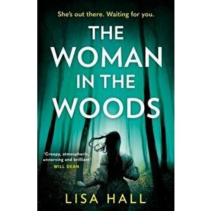 The Woman in the Woods, Paperback - Lisa Hall imagine