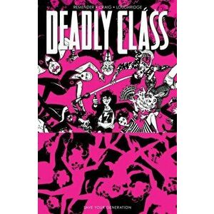 Deadly Class, Volume 10: Save Your Generation, Paperback - Rick Remender imagine
