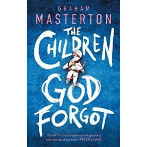 The Children God Forgot, Paperback - Graham Masterton imagine