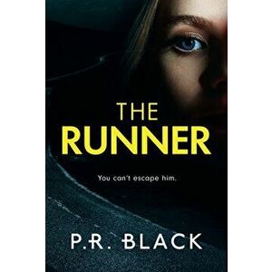 The Runner, Paperback - P.R. Black imagine