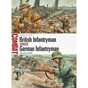 British Infantryman vs German Infantryman. Somme 1916, Paperback - Dr Stephen Bull imagine