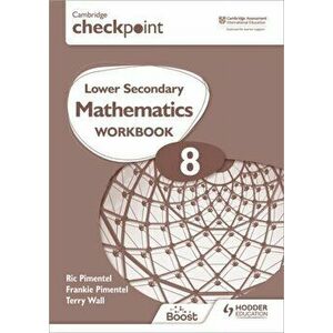 Cambridge Checkpoint Lower Secondary Mathematics Workbook 8. Second Edition, Paperback - Terry Wall imagine