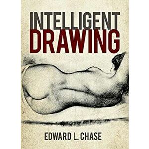 Intelligent Drawing, Paperback - Edward L. Chase imagine