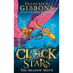 A Clock of Stars: The Shadow Moth, Paperback - Francesca Gibbons imagine