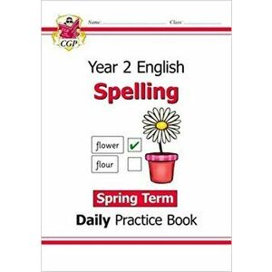 New KS1 Spelling Daily Practice Book: Year 2 - Spring Term, Paperback - CGP Books imagine