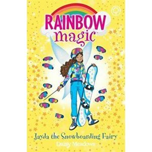 Rainbow Magic: Jayda the Snowboarding Fairy. The Gold Medal Games Fairies Book 4, Paperback - Daisy Meadows imagine