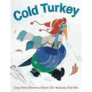 Cold Turkey, Hardcover - Corey Rosen Schwartz imagine