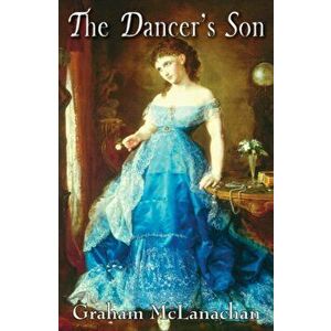 The Dancer's Son, Hardback - Graham McLanachan imagine