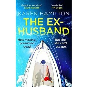 The Ex-Husband. The perfect thriller to escape with this year, Paperback - Karen Hamilton imagine