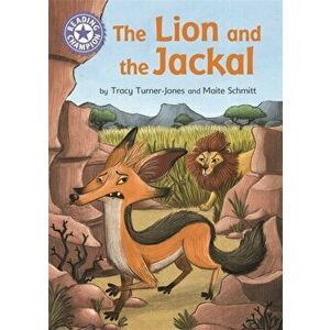 Reading Champion: The Lion and the Jackal. Independent Reading Purple 8, Paperback - Tracy Turner-Jones imagine