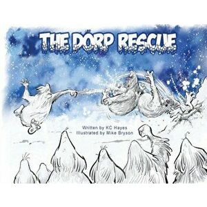 The Dorp Rescue, Paperback - K.C. Hayes imagine