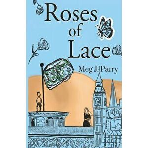 Roses of Lace, Paperback - Meg J. Parry imagine