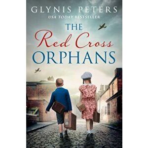 The Red Cross Orphans, Paperback - Glynis Peters imagine