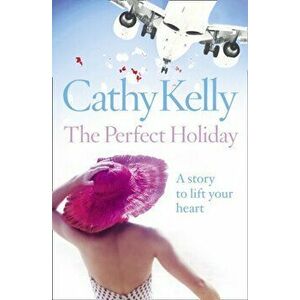 The Perfect Holiday. Quick Reads edition, Paperback - Cathy Kelly imagine