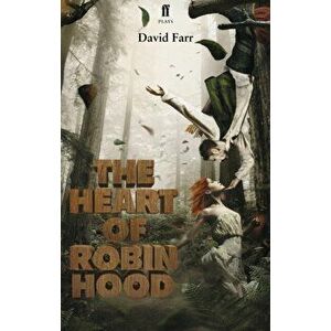 The Heart of Robin Hood. Main, Paperback - David Farr imagine