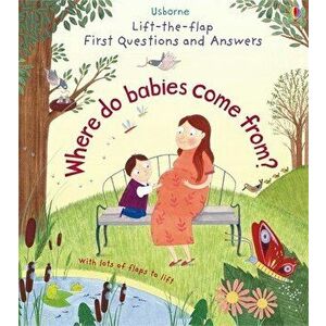 Lift-the-flap First Questions and Answers: Where do babies come from? - Katie Daynes imagine