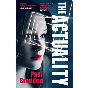 The Actuality, Paperback - Paul Braddon imagine