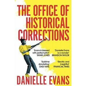 The Office of Historical Corrections. A Novella and Stories, Paperback - Danielle Evans imagine