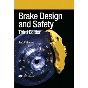 Brake Design and Safety, Third Edition, Hardcover - Rudolf Limpert imagine